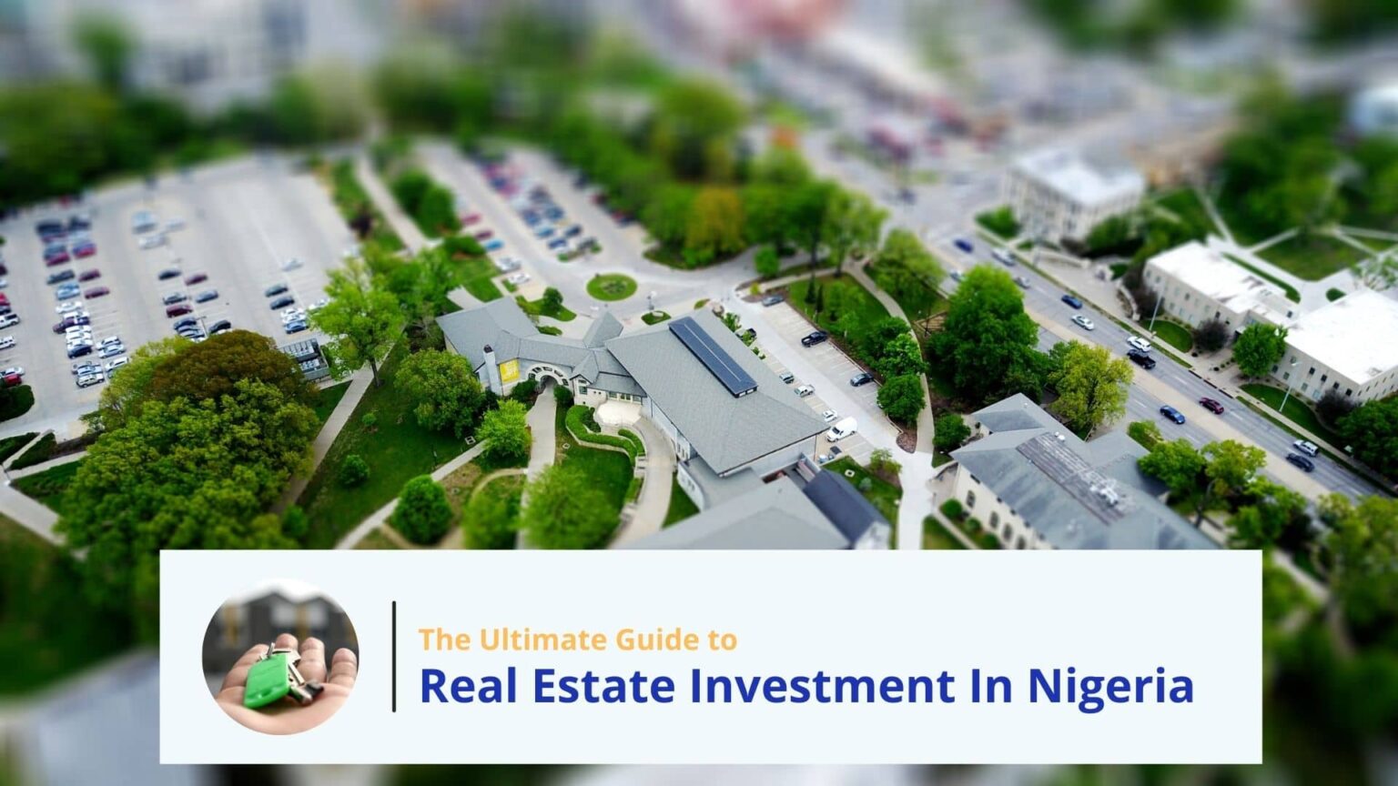 The Ultimate Guide To Real Estate Investment In Nigeria